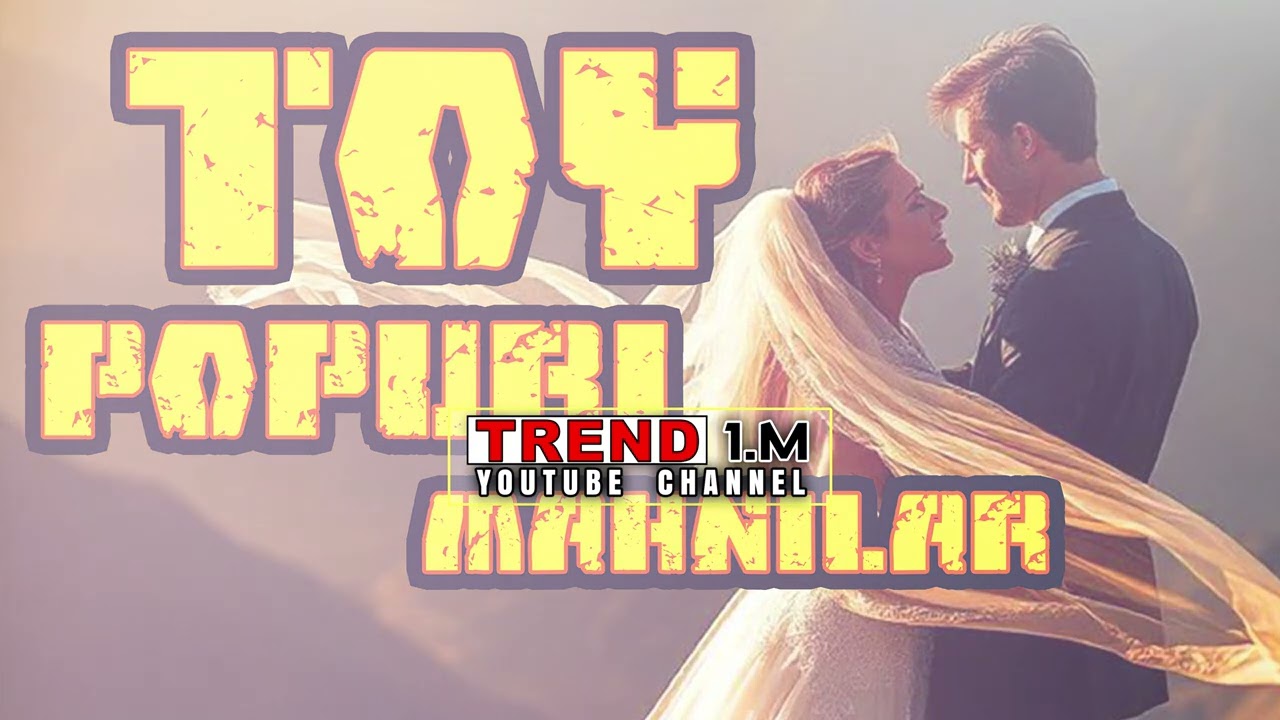 trend popuri toy 2025 2026 mahnilari toylardan en gözel yigma papuri mahnılar