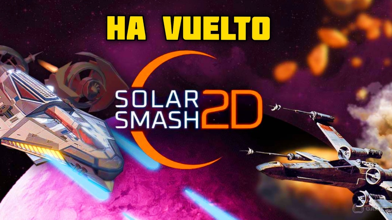 DESCUBRE SOLAR SMASH 2D después de 2 AÑOS 😀​