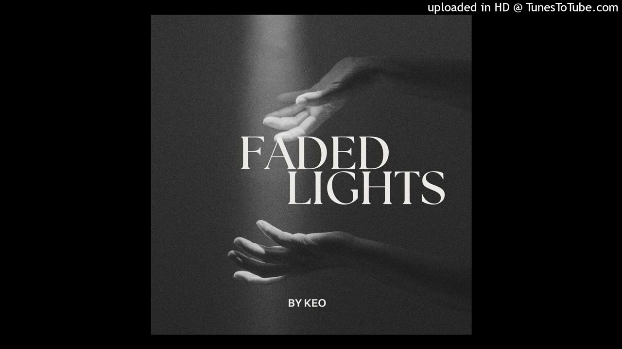 KEO - Faded Lights (OFFICIAL MUSIC)