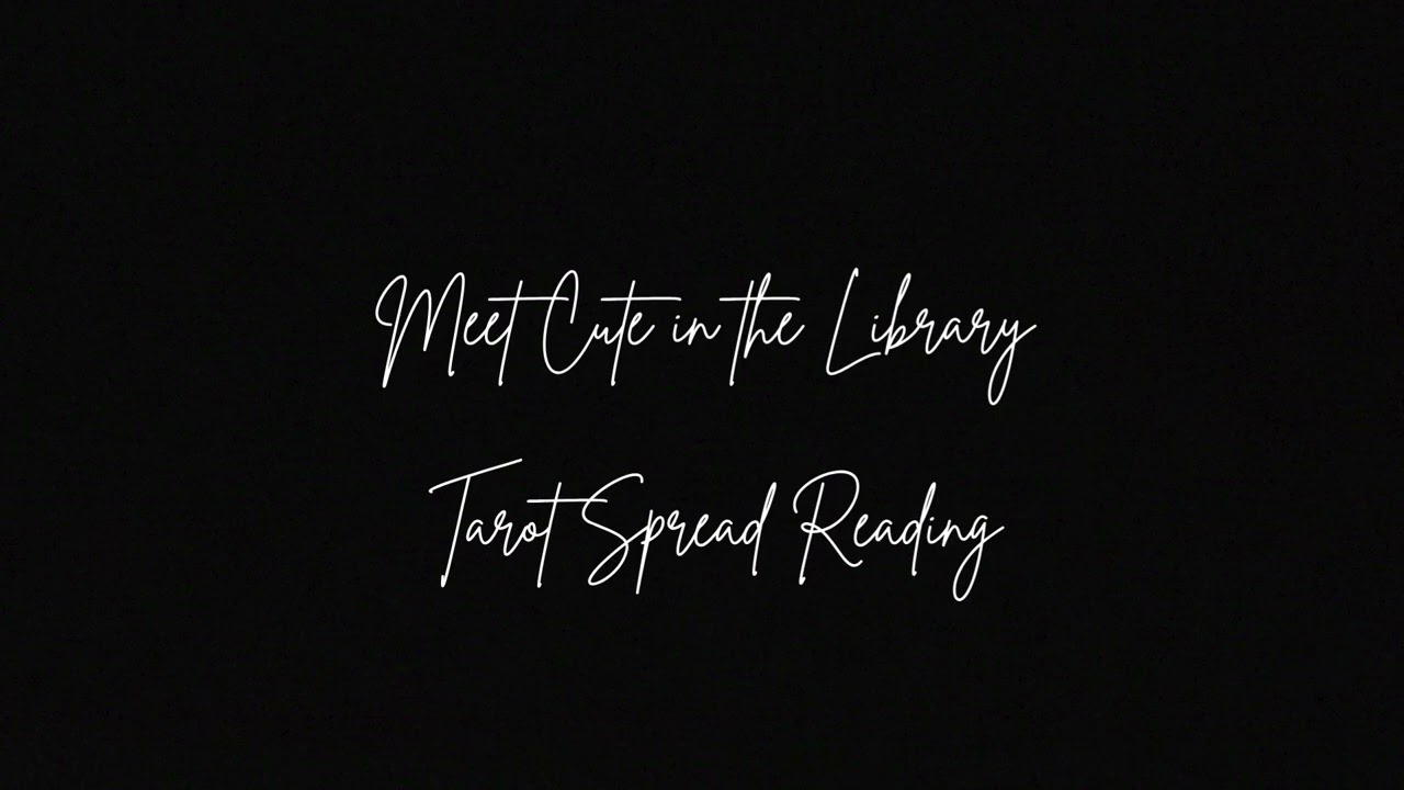 Meet Cute in the Library Love Reading Tarot Spread 