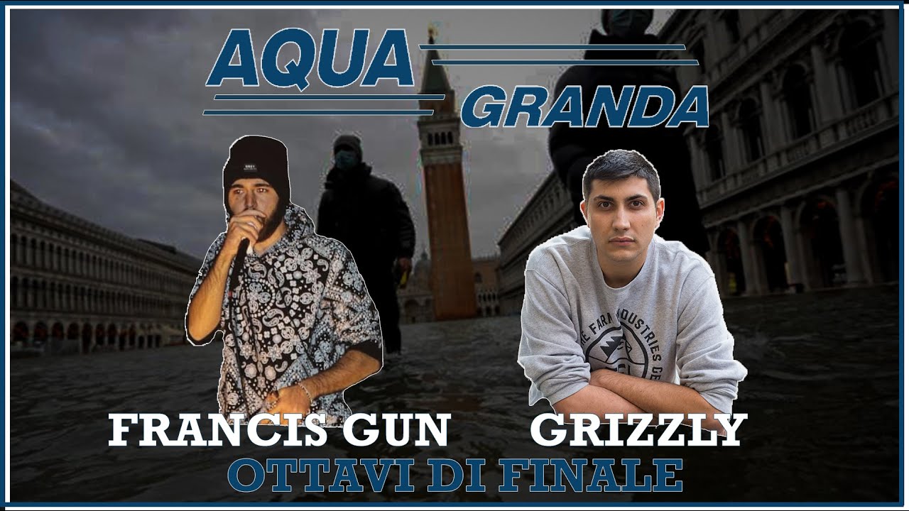 AQUA GRANDA - Grizzly vs Francis Gun (Ottavi di Finale)