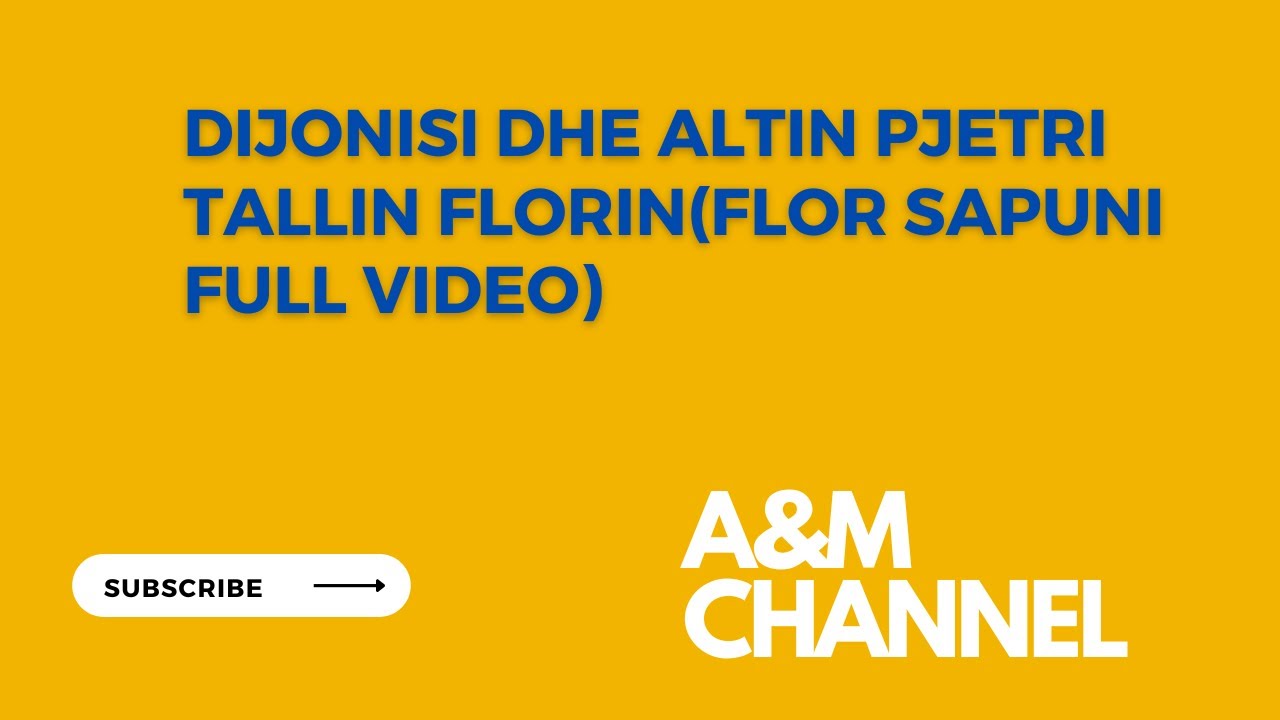 Dijonisi dhe Altin pjetri tallin Florin(Flor sapuni full video)