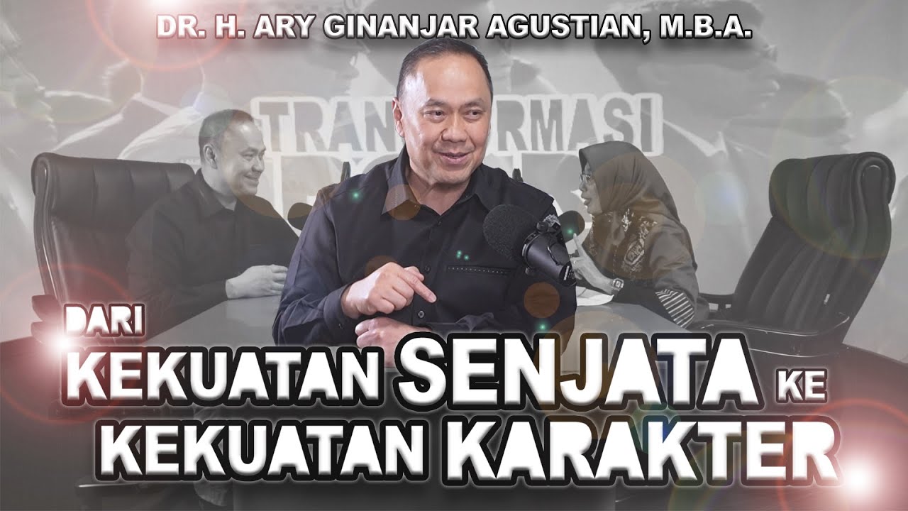 DARI KEKUATAN SENJATA KE KEKUATAN KARAKTER | TRANSFORMASI POLRI | ARY GINANJAR