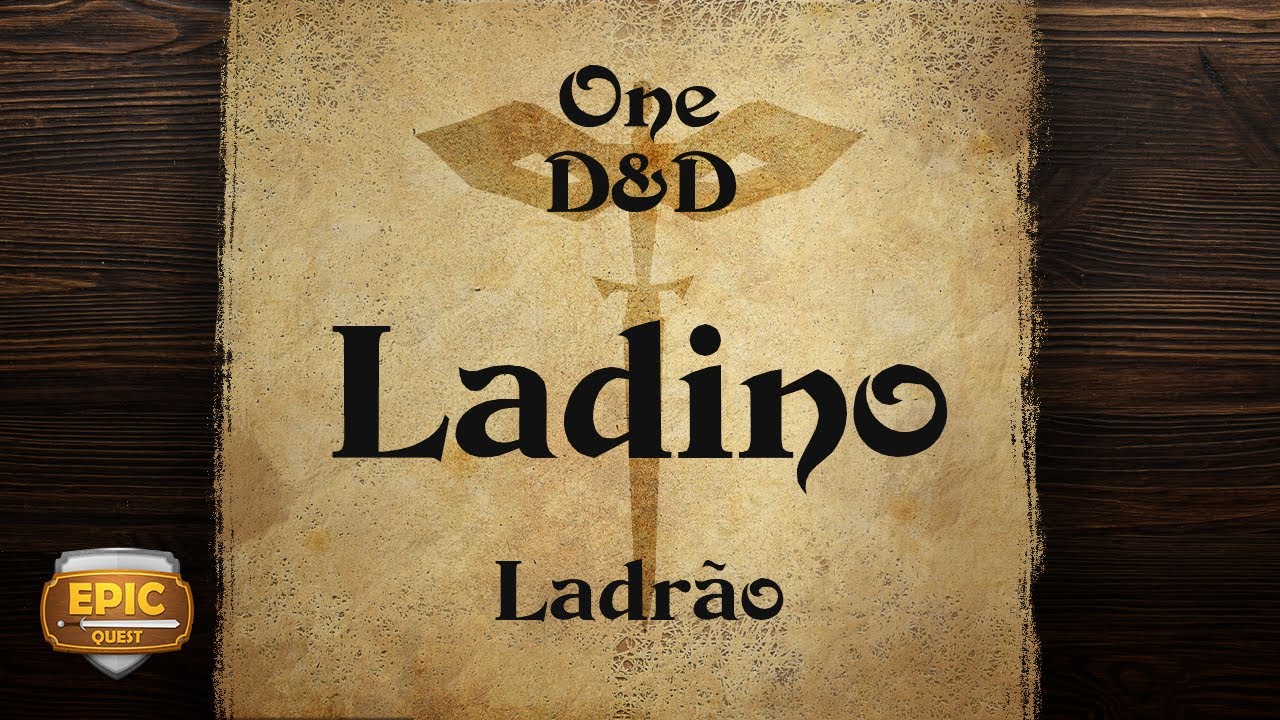 EQ260 - One D&D - Ladino - Ladrão