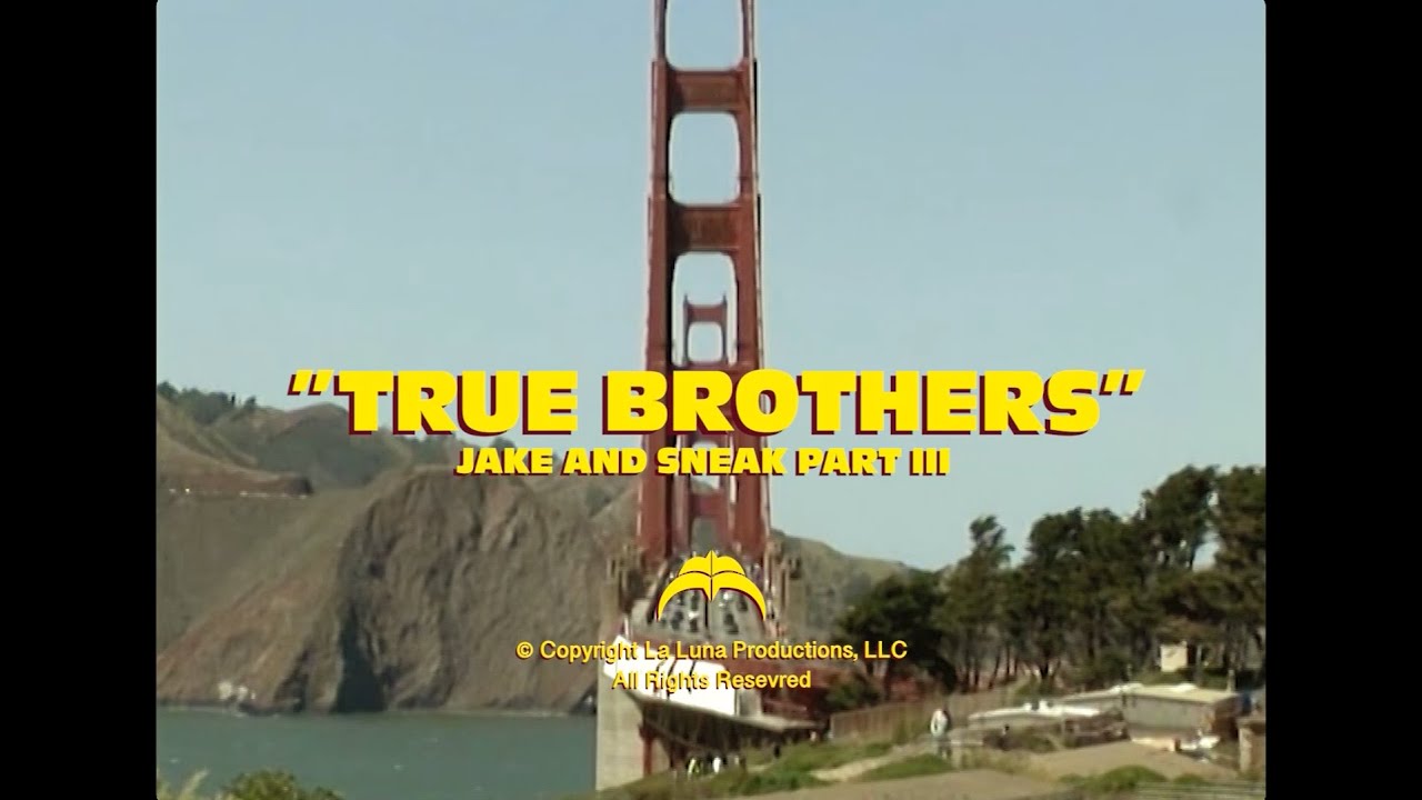 True Brothers || Jake and Sneak 3