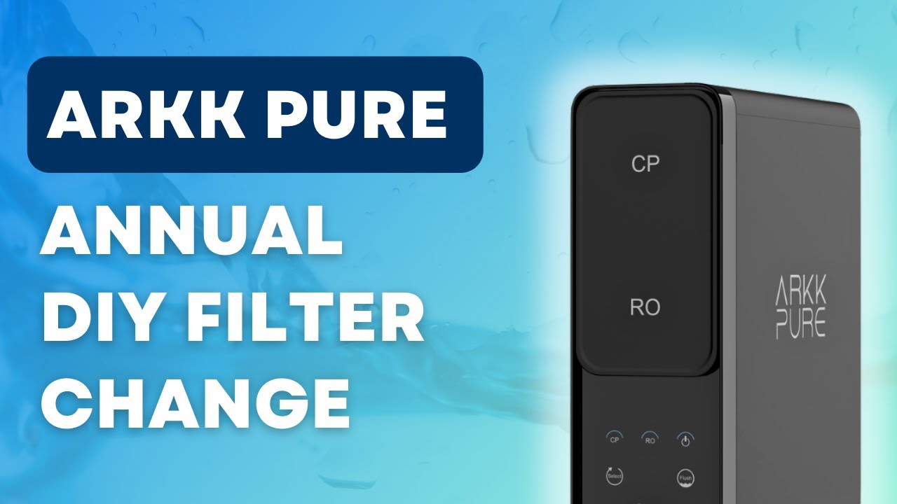 Arkk Pure Annual Filter Change | Do-It-Yourself