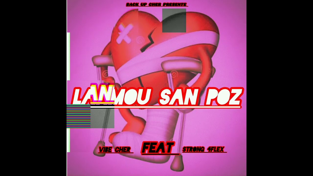 Vibe cher feat strong 4flex _lanmou san poz