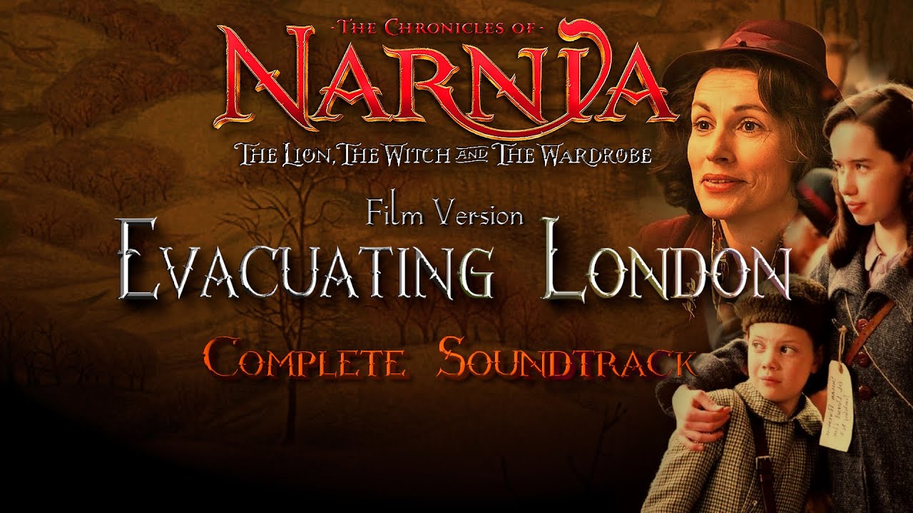 The Chronicles of Narnia: Extended Soundtrack  01. Evacuating London