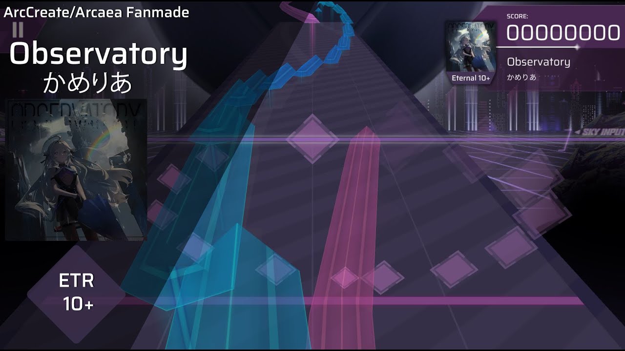 [ArcCreate / Arcaea Fanmade] Observatory | Eternal 10+