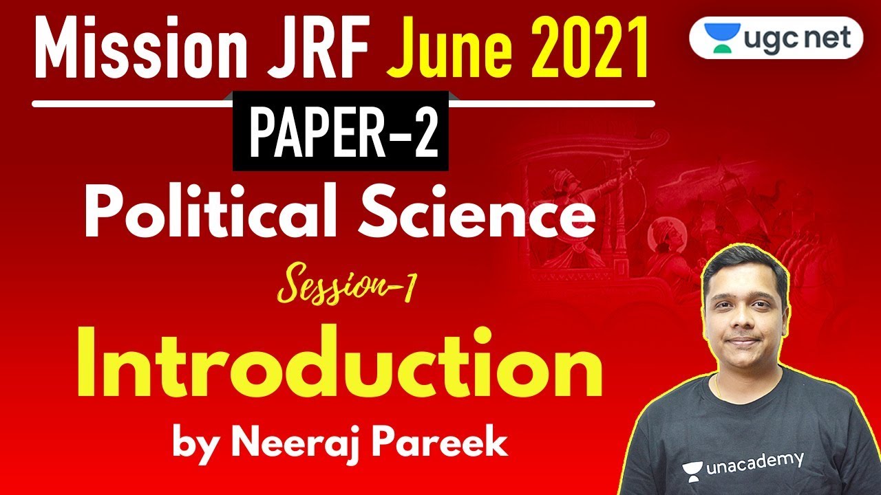 04:00 PM - JRF June 2021 Paper 2 | Political Science by Neeraj Pareek | Introduction
