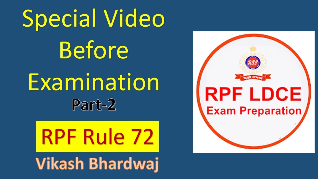 Special Video Part-2 For RPF Rule 72 Aspirants By Vikash Bhardwaj