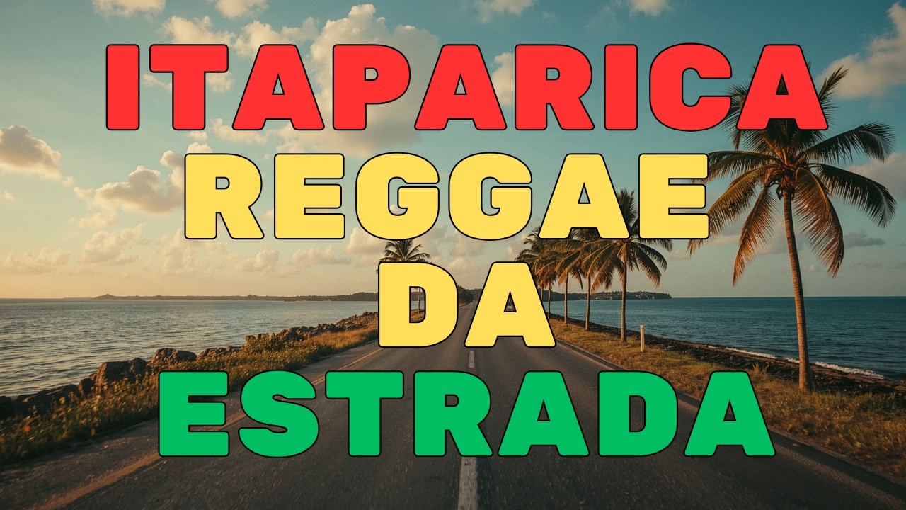 Reggae da Estrada 🇧🇷🌴 | Ilha de Itaparica – Bahia, Mar, Viagem e Liberdade