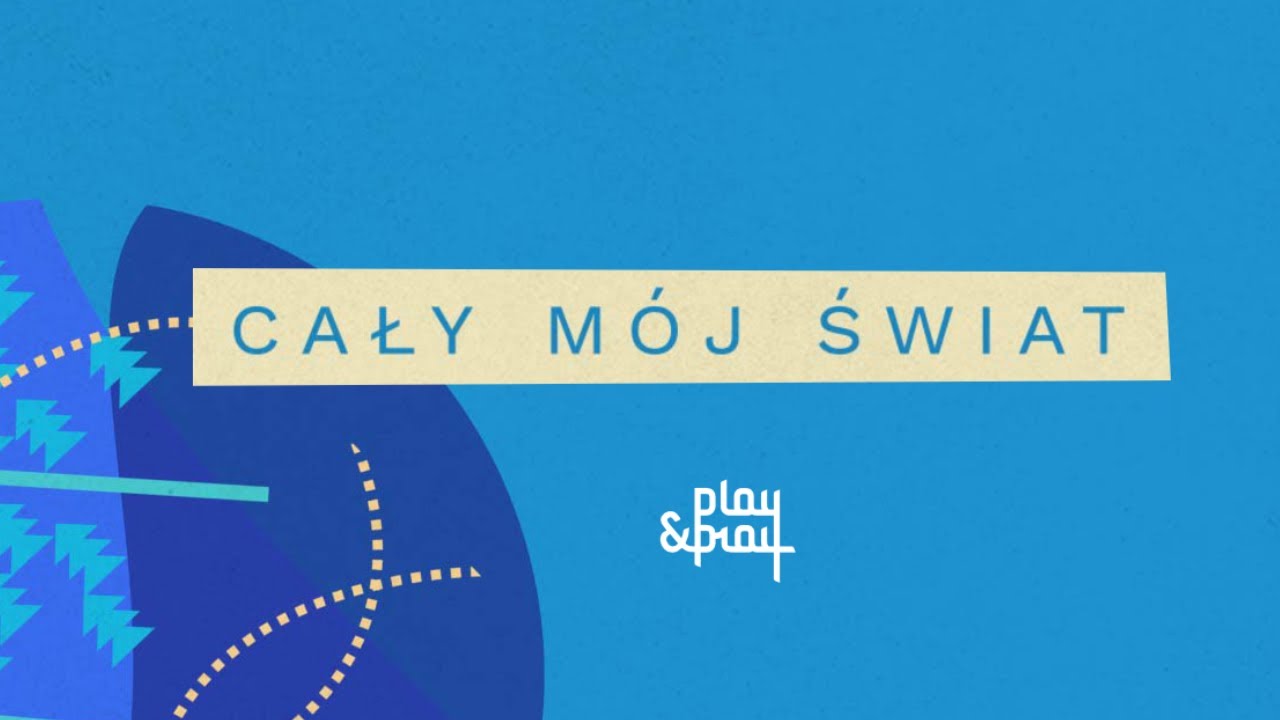 Play&Pray – Cały Mój Świat