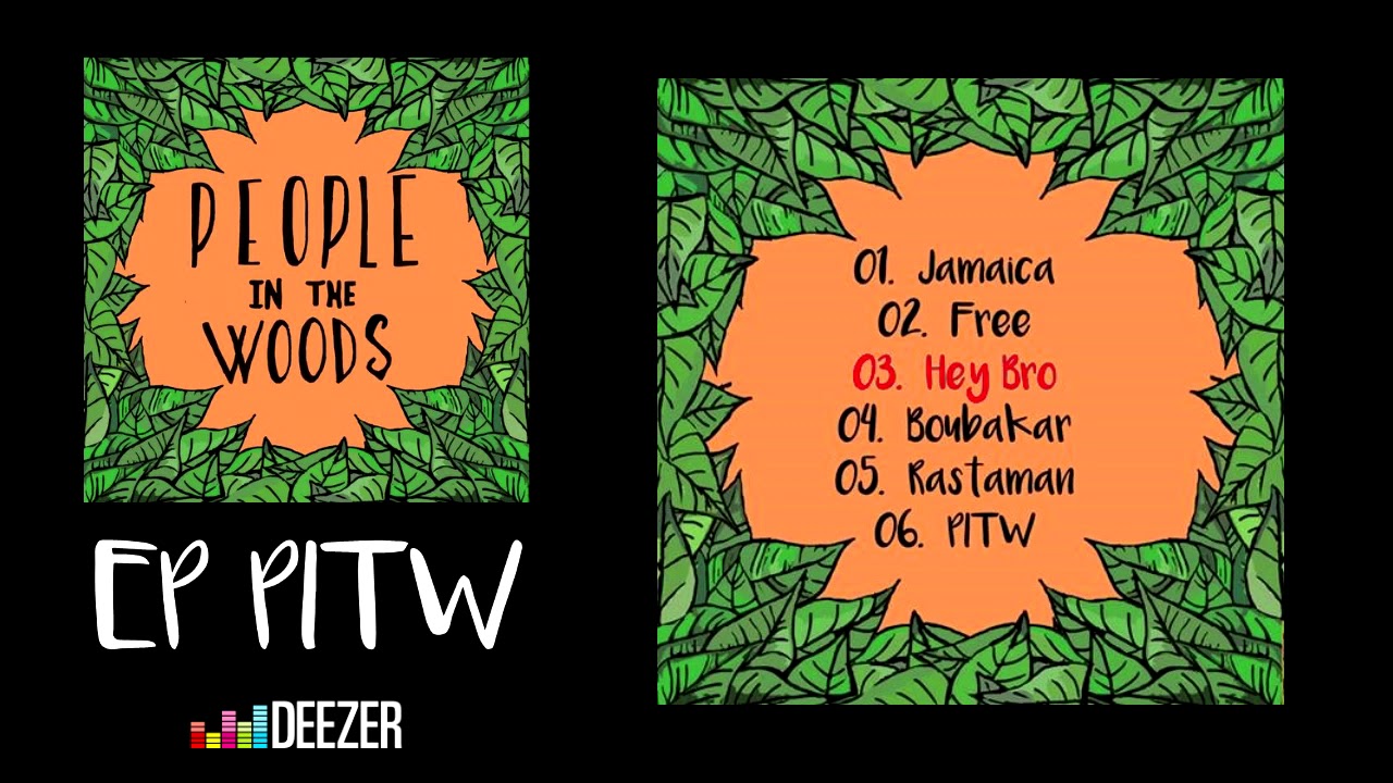 PEOPLE IN THE WOODS - HEY BRO (EP « PITW »)