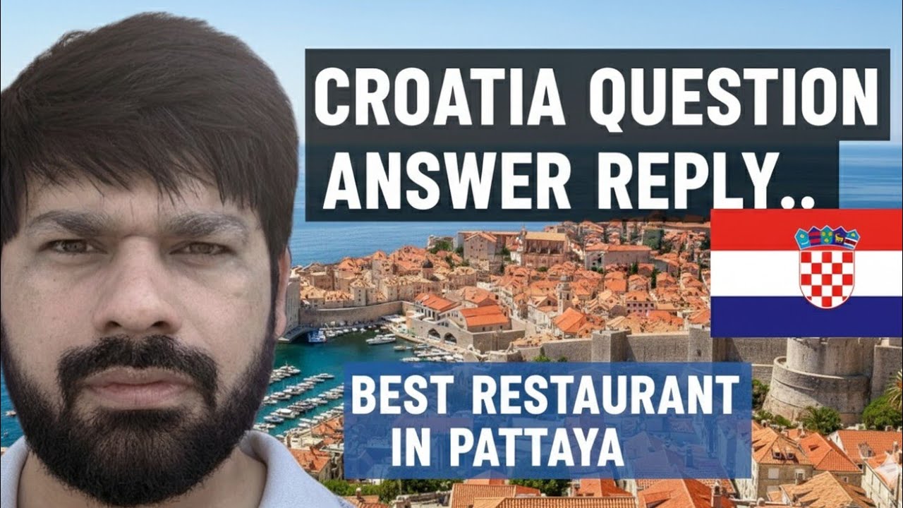 CROATIA QUESTION ANSWER REPLIES 🇭🇷 | BEST RESTAURANT IN PATTAYA 🇹🇭