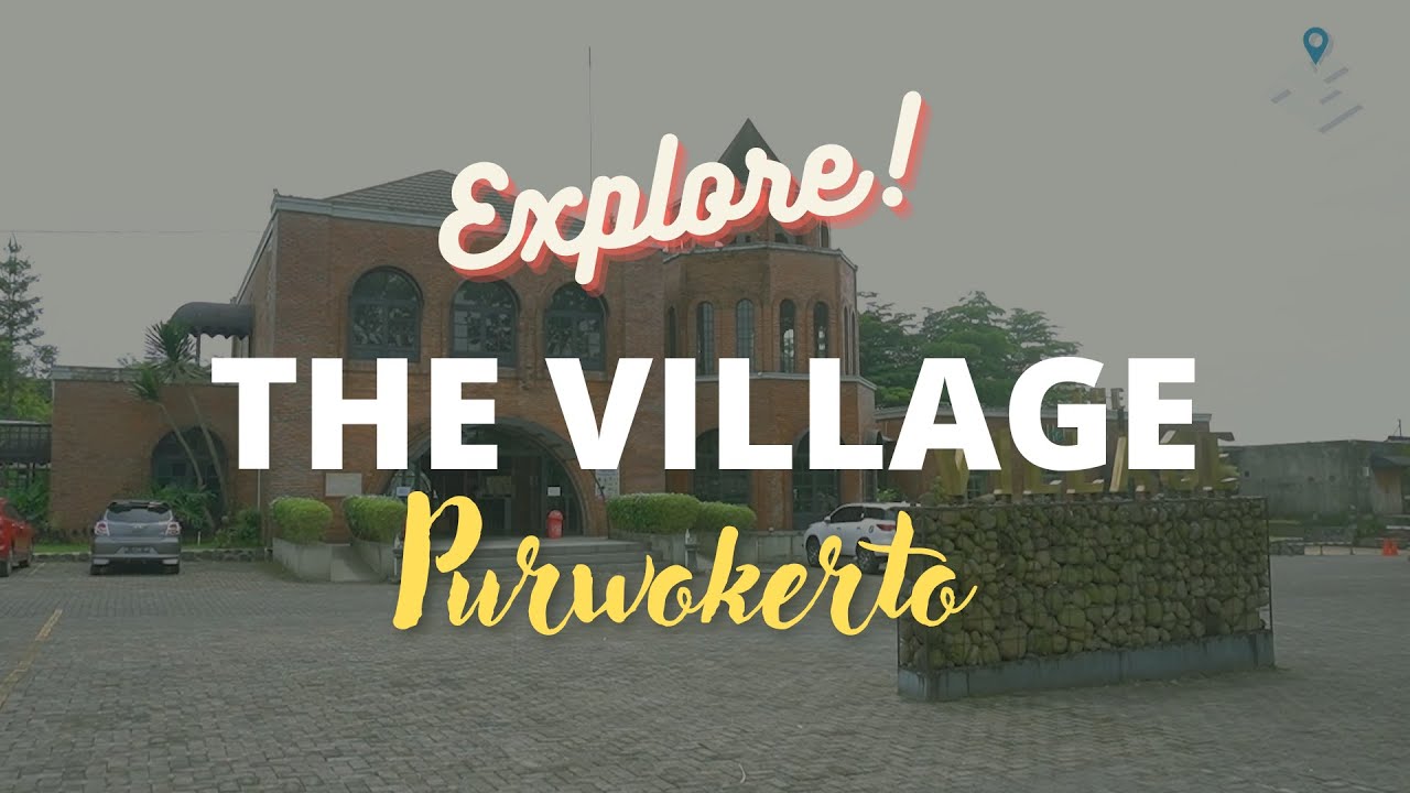 THE VILLAGE PURWOKERTO