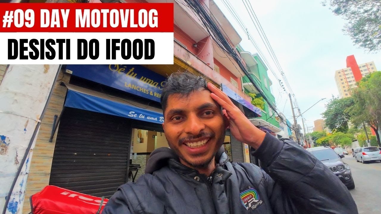 DAY09 ROSENO MOTOVLOG - DESISTI DO IFOOD