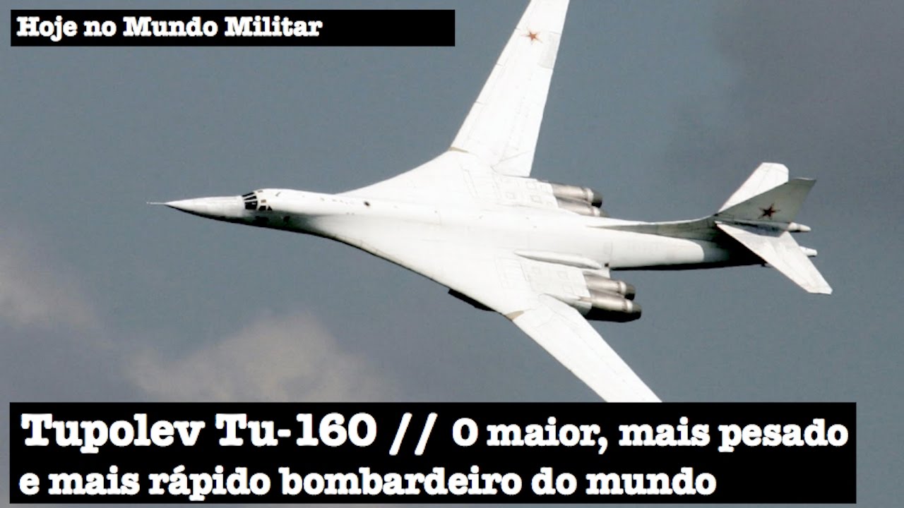 Tupolev Tu-160, o maior, mais pesado e mais rápido bombardeiro do mundo