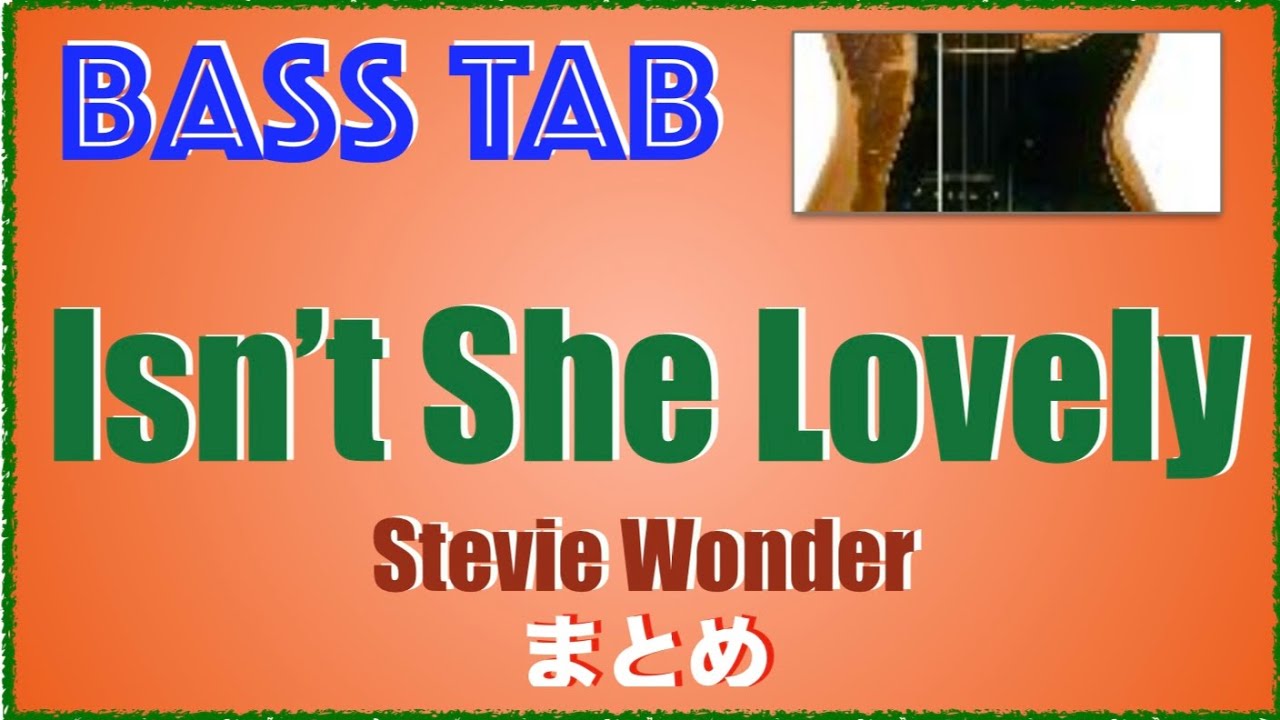 Isn't she lovelyのbass lineの動画です。譜面、tabもあります。 Isn't she lovely #1,#2,#3,#4,#0/bass line