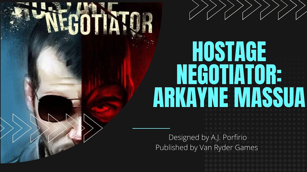 Hostage Negotiator Playthrough #1: Arkayne Massua