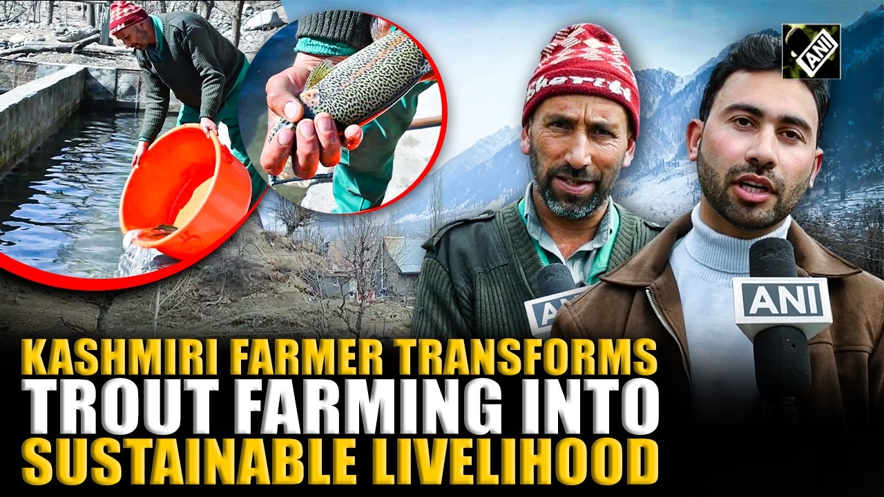 Kashmir’s Mohd Iqbal Thekary turns trout farming into a sustainable, progressive livelihood