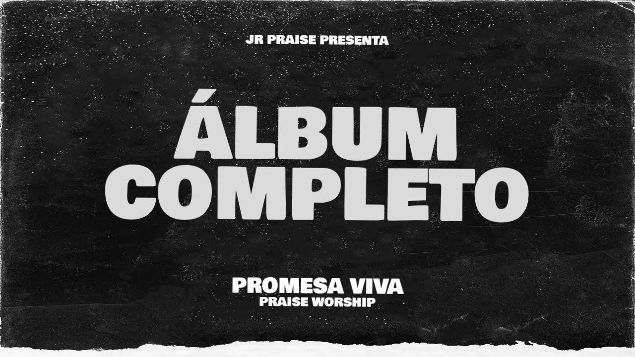 JR Praise - Promesa Viva al Estilo Praise Worship | Álbum Completo (Official Audio)