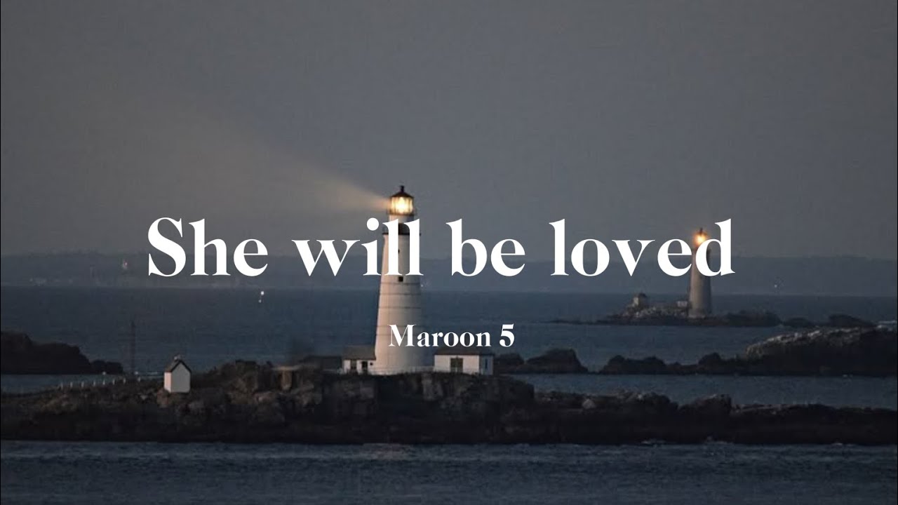 Maroon 5 - She will be loved (Lyrics Video) 