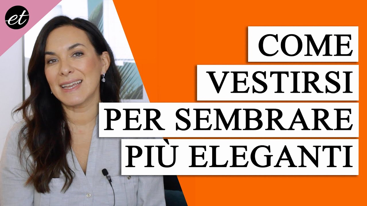 COME VESTIRSI PER SEMBRARE PIÙ ELEGANTI: 3 REGOLE (non scontate)