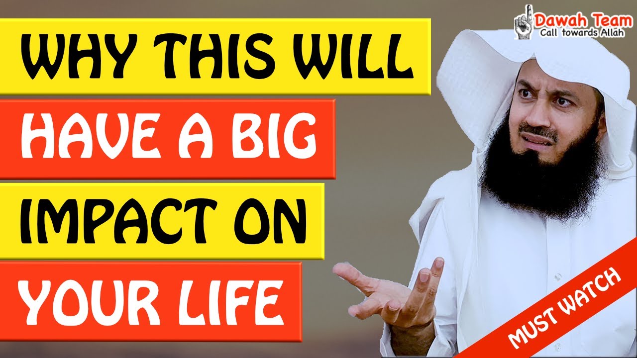 🚨WHY THIS WILL HAVE A BIG IMPACT ON YOUR LIFE🤔 ᴴᴰ - Mufti Menk