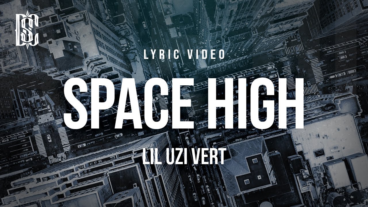 Lil Uzi Vert - Space High | Lyrics