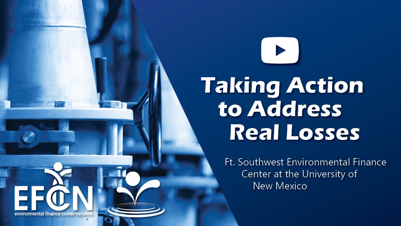Water Loss Series for Small Water Systems: Taking Action to Address Real Losses