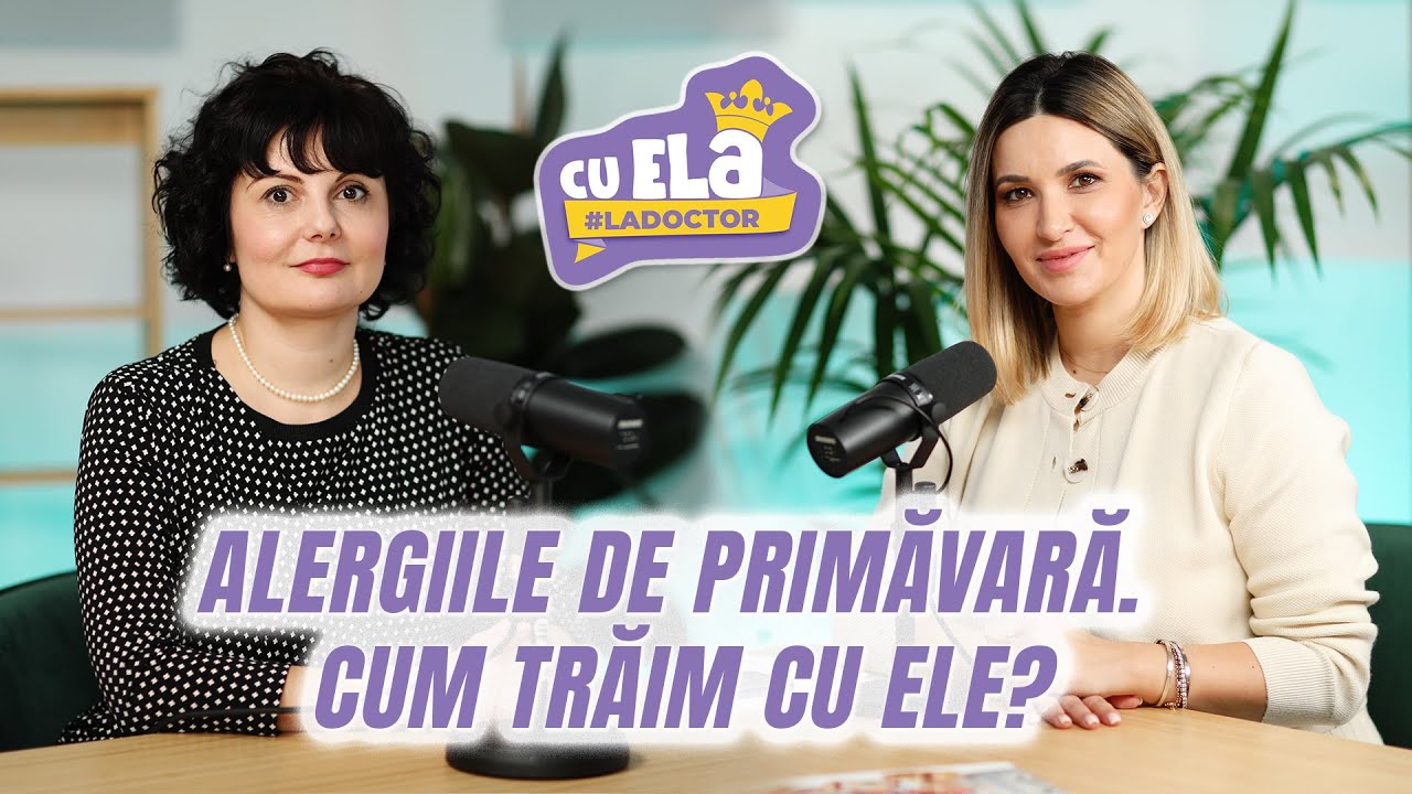 Cu Ela la doctor #1 I ALERGIILE. Invitata Elei Crăciun este Andreea Popescu, medic primar alergolog