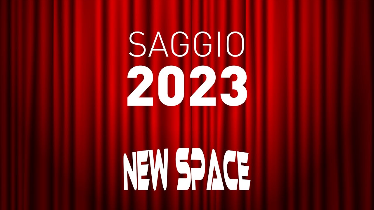 Saggio di fine anno 2023 - New Space
