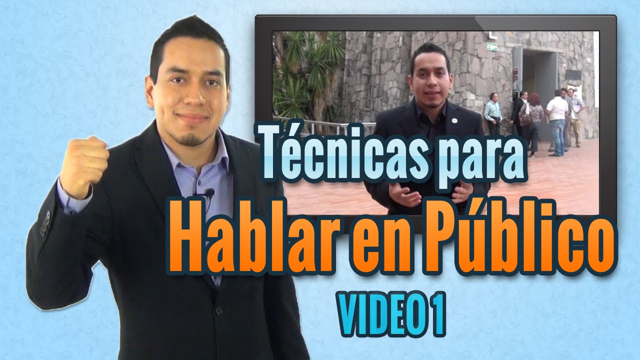 Tecnicas para Hablar en Publico - Video 1: 
