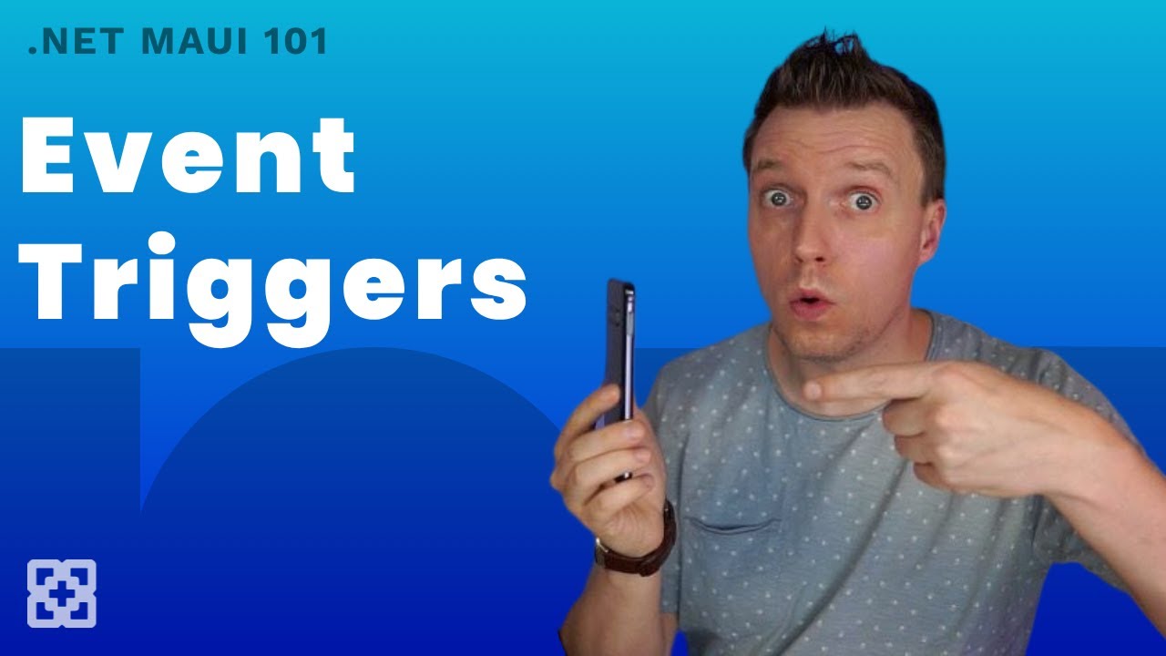 Loosely Coupled, Reusable Events with Event Triggers - .NET MAUI 101
