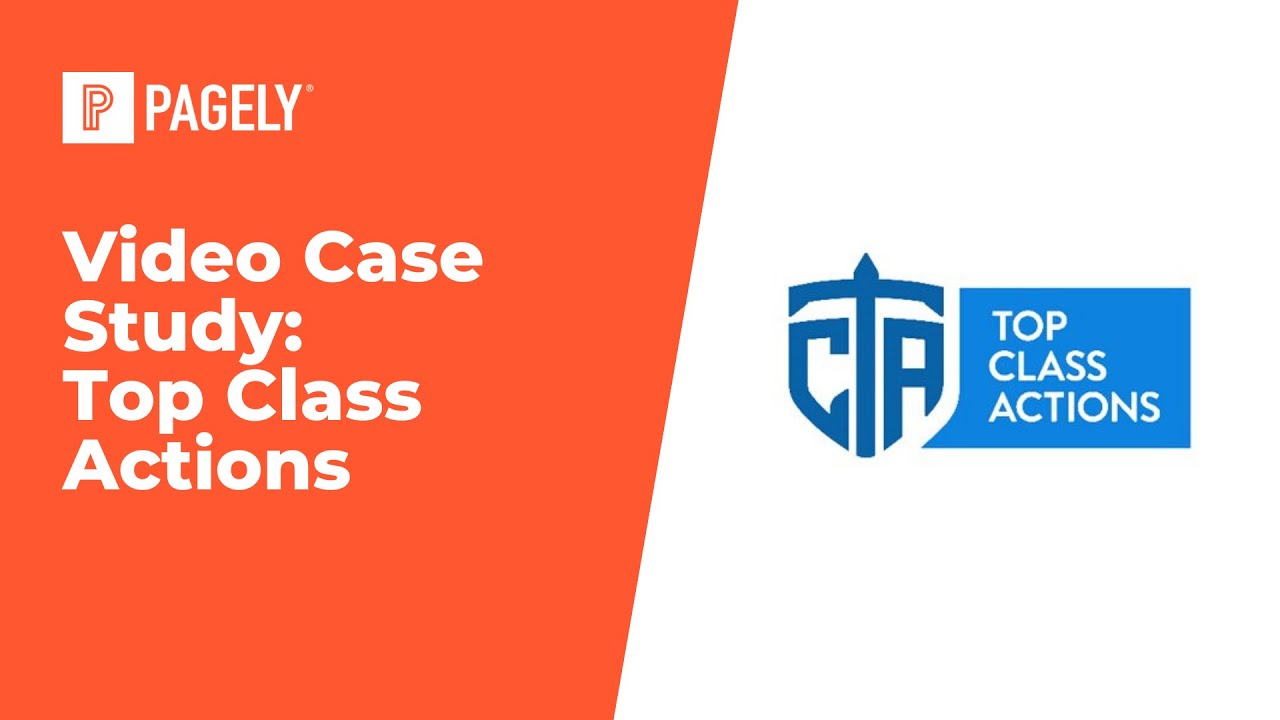 Video Case Study #2: TopClassActions.com