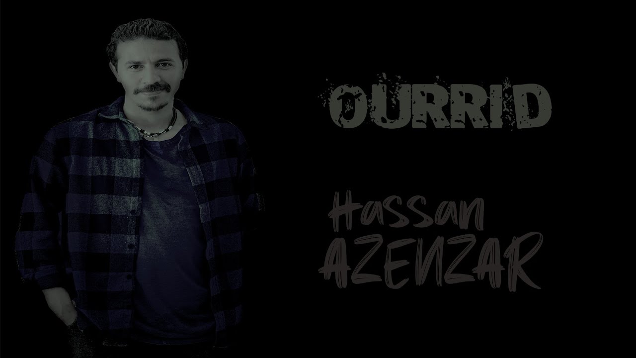 Ourrid | Hassan Azenzar (2023) حسن أزنزار : أوريد