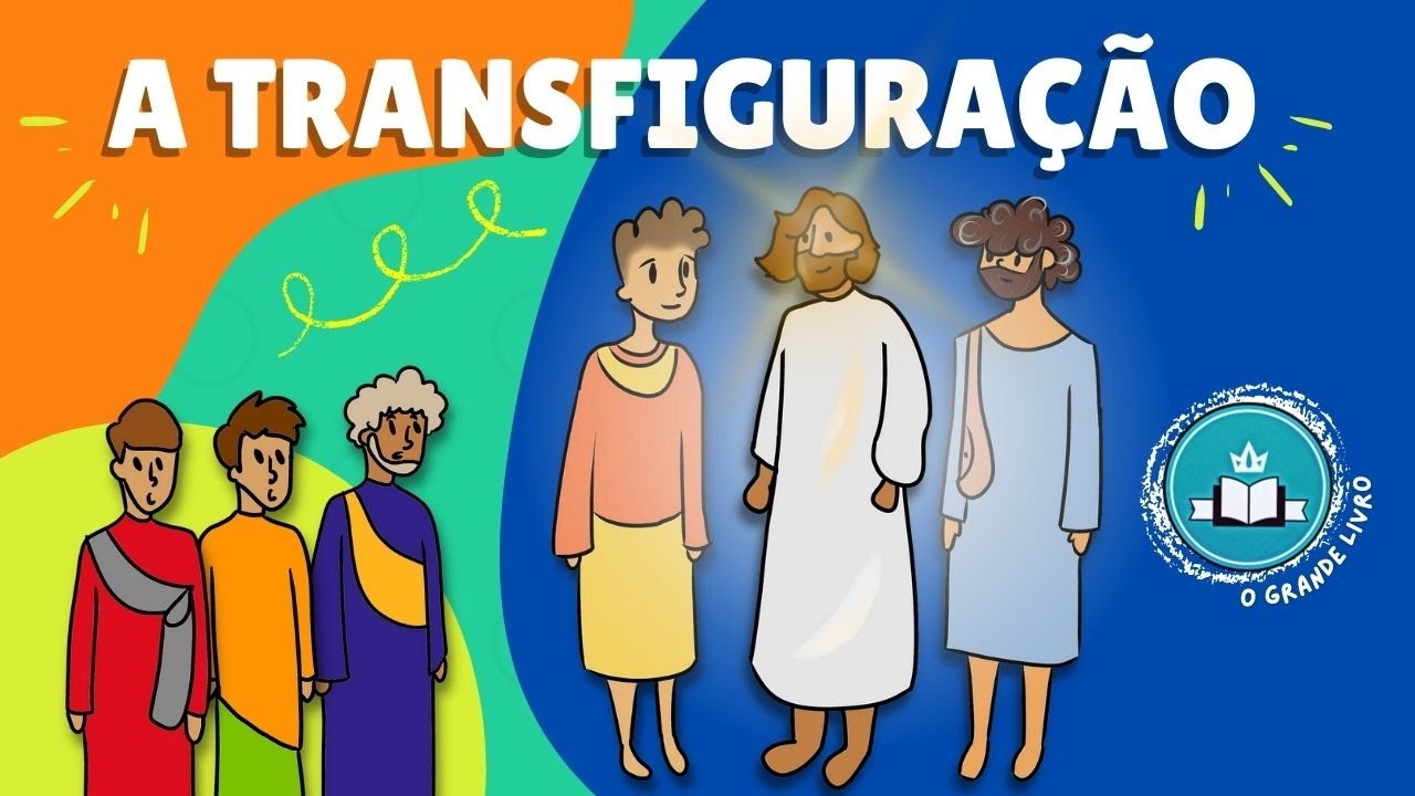 História Bíblica Para Crianças: MONTE DA TRANSFIGURAÇÃO | O Grande Livro