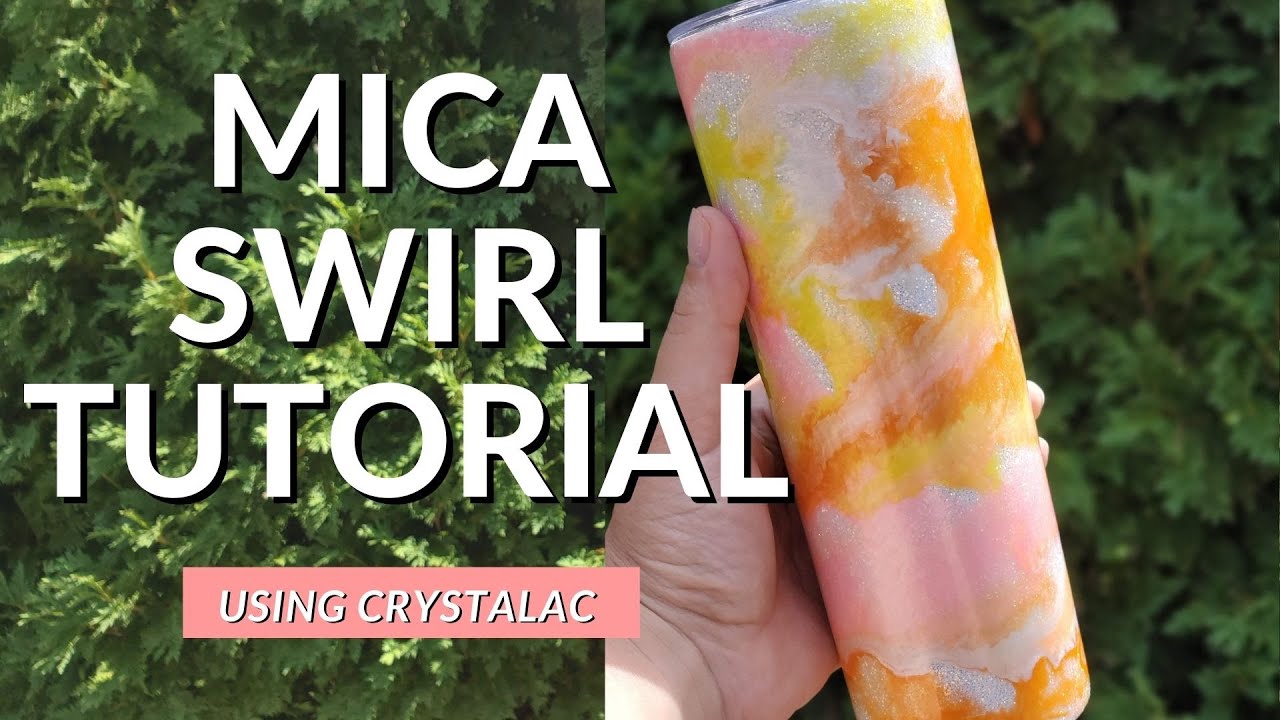 CrystaLac Swirl Tumbler | Step by Step Tutorial using Mica Powder | Epoxy Free Alternative
