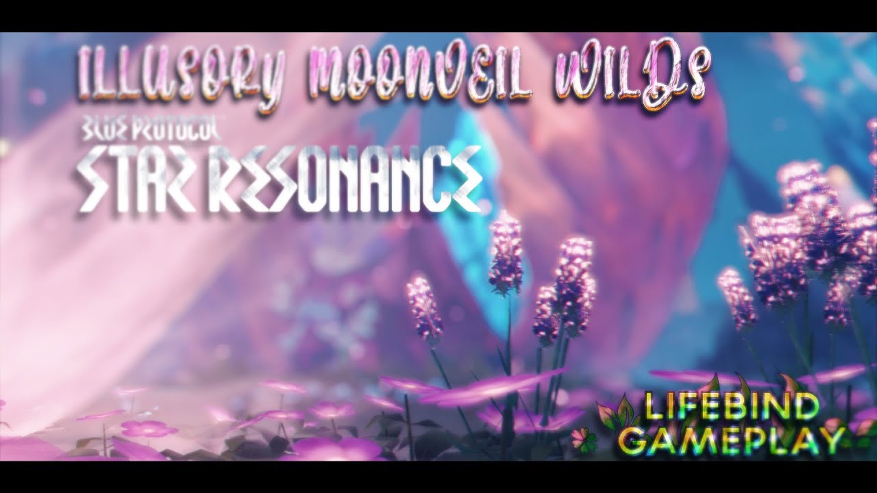 Illusory Moonveil Wilds (Hard): Lifebind Oracle POV | Blue Protocol: Star Resonance Gameplay