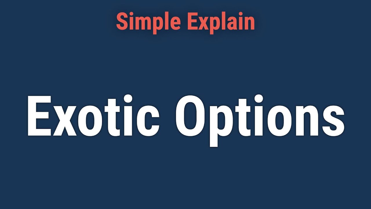 What Are Exotic Options?