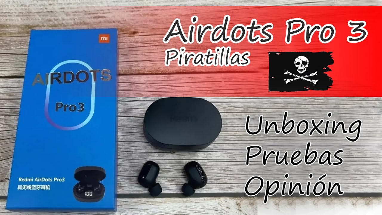 Auriculares Xiaomi Airdots Pro 3 (piratillas): Falsificar sólo el nombre