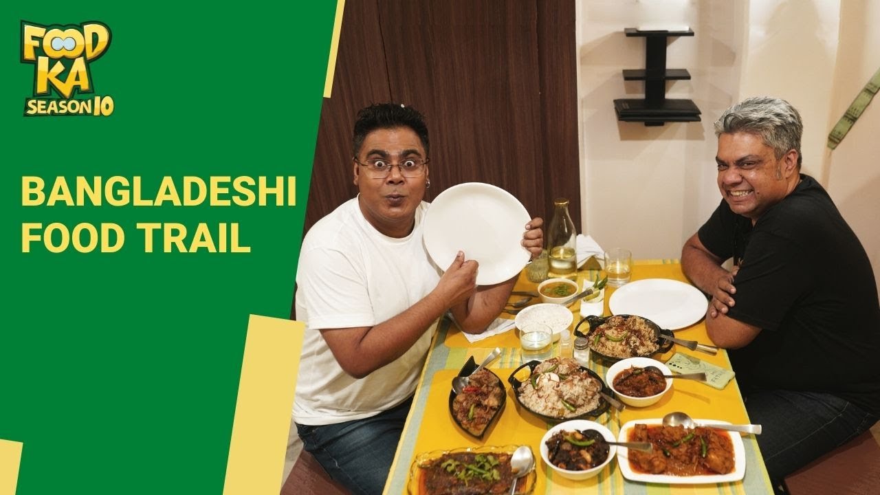 Foodka Bangladeshi Food Trail ft. Prince Restaurant | Himur Heshel | Sharmila Basu Thakur