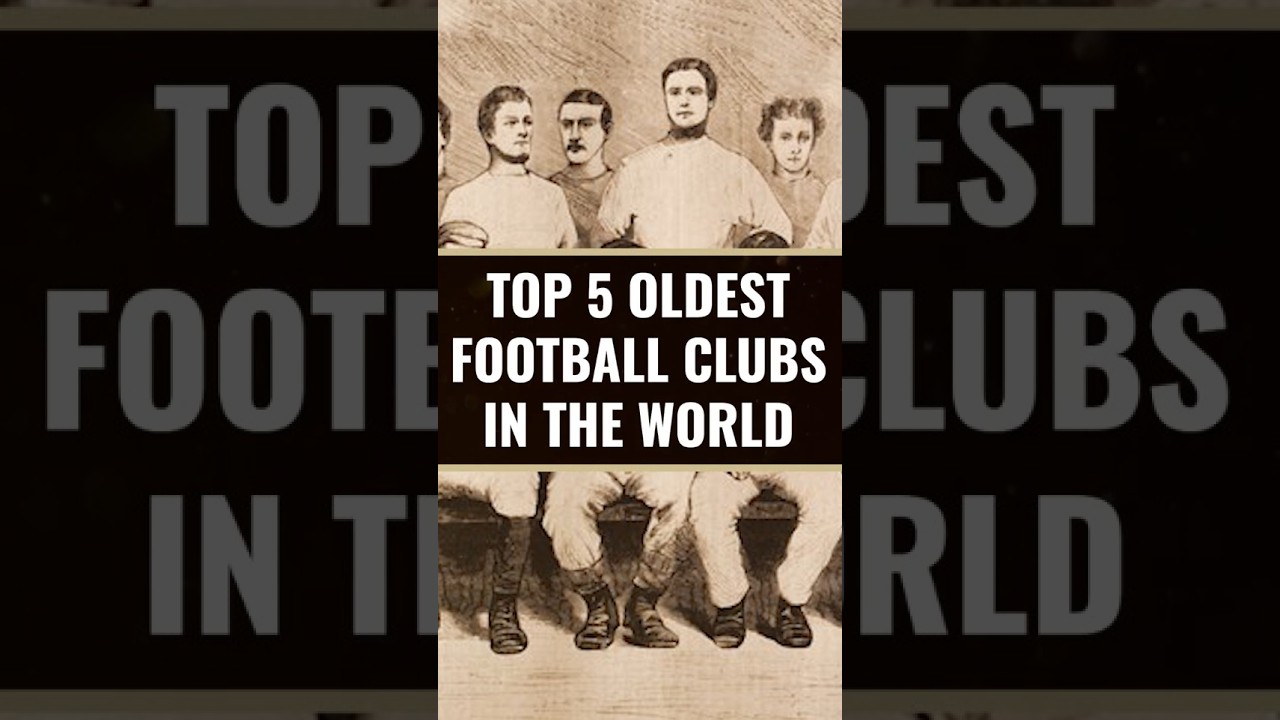 Top 5 Oldest Football Clubs in the World #football #top5 #soccer