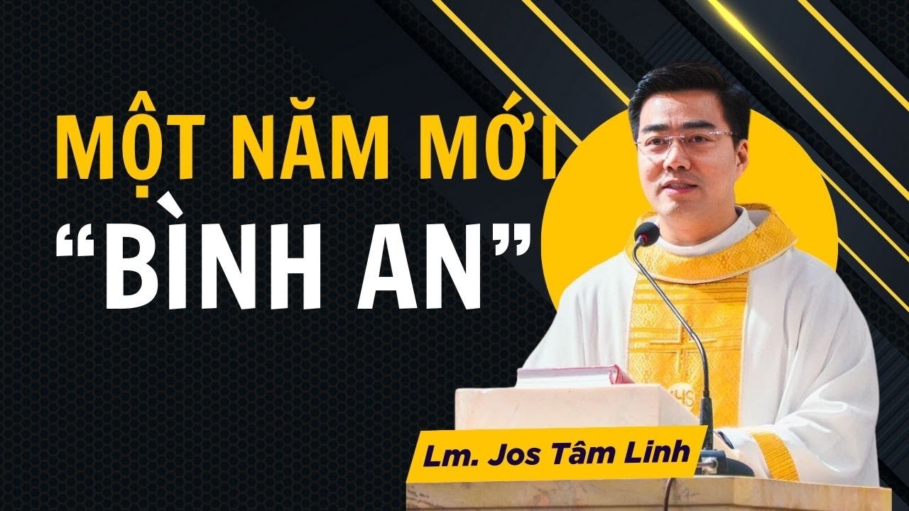 Bước vào năm mới với một tâm hồn tin tưởng và phó thác | Cha Giuse Nguyễn Văn Linh