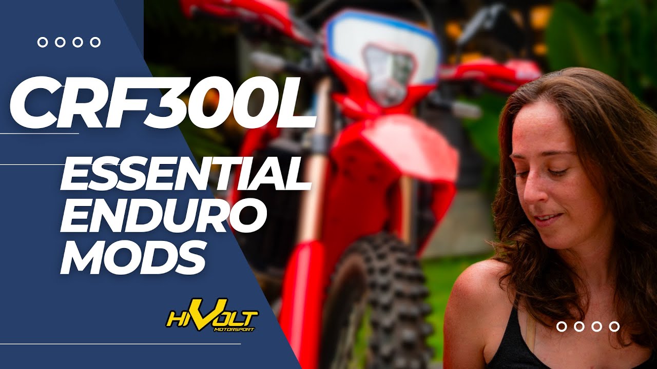 New CRF300L: Essential Enduro Modifications