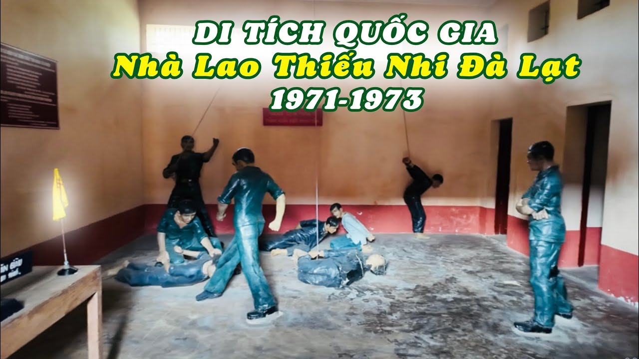 1971-1973 Dấu Tích Nhà Lao Thiếu Nhi Đà Lạt Thời Chế Độ Cũ. Thăm Quan Di Tích Cấp Quốc Gia Hiện Nay