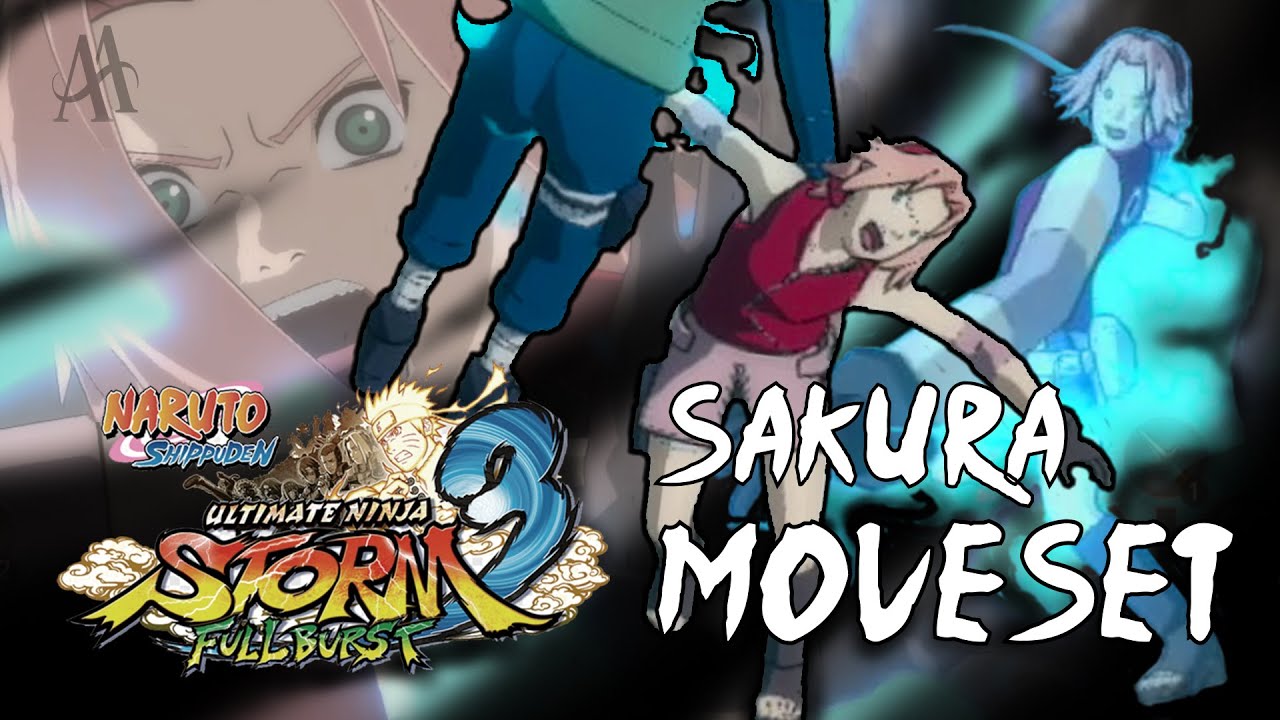 Sakura Haruno Moveset | Naruto Shippuden Ultimate Ninja Storm 3