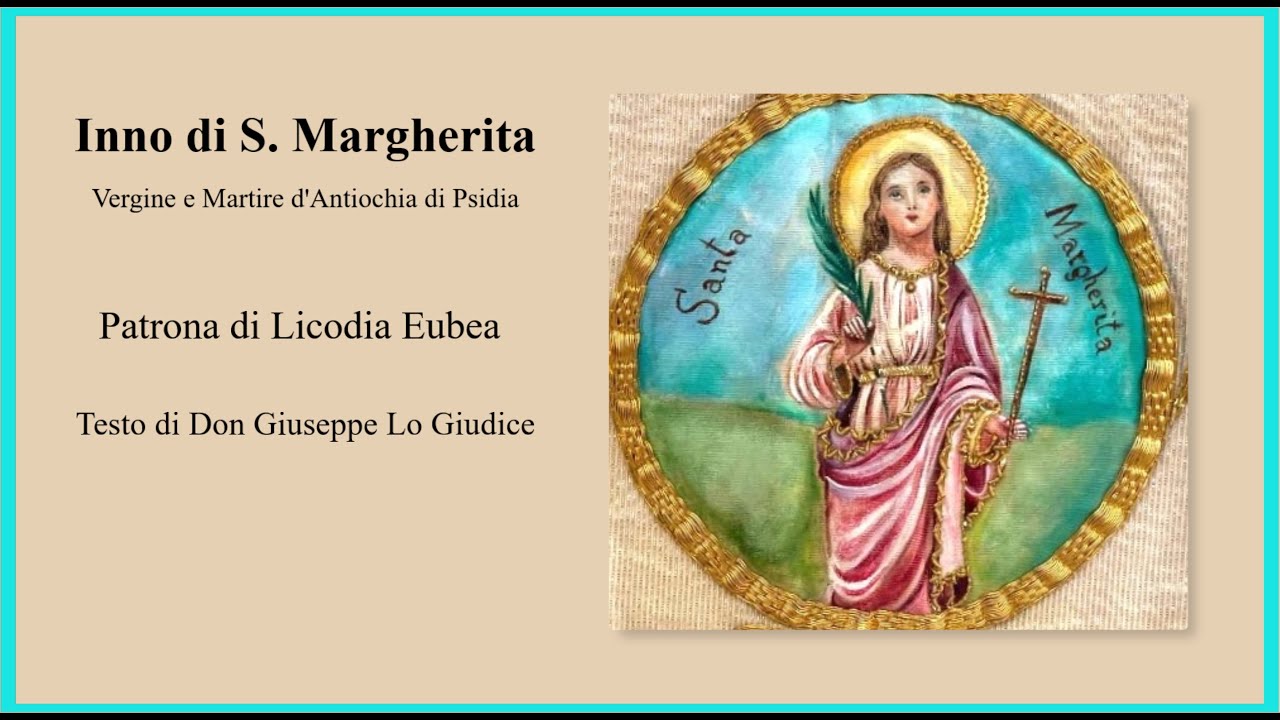 L'Inno di Santa Margherita di Antiochia - Patrona di Licodia Eubea