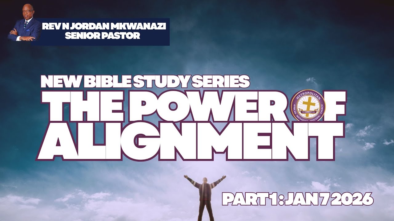 THE POWER OF ALIGNMENT PART 1 - REV N JORDAN MKWANAZI